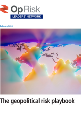 Operational Risk Leaders’ Network:  The geopolitical risk playbook