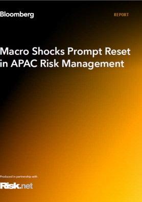 Bloomberg - Macro shocks prompt reset in APAC risk management