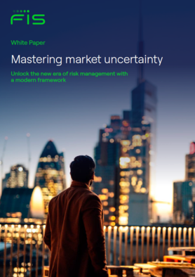 FIS - 市場の不確実性への対応