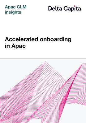 Accelerated onboarding in Apac: a CLM blueprint for Singapore, Hong Kong and Australia 